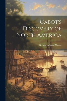 Cabot’s Discovery of North America