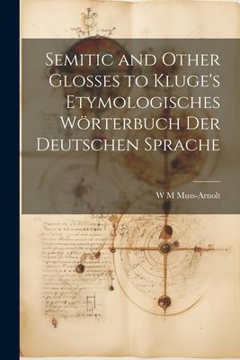 Semitic and Other Glosses to Kluge’s Etymologisches Wörterbuch der Deutschen Sprache