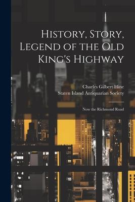 History, Story, Legend of the Old King’s Highway: Now the Richmond Road