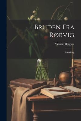 Bruden fra Rørvig: Fortælling