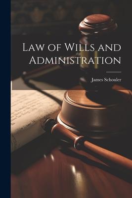 Law of Wills and Administration