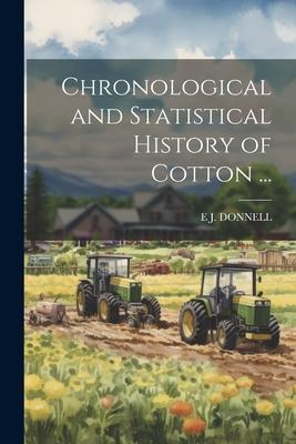 Chronological and Statistical History of Cotton ...