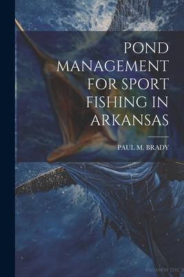 Pond Management for Sport Fishing in Arkansas