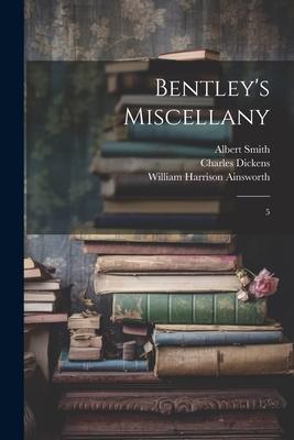 Bentley’s Miscellany: 5