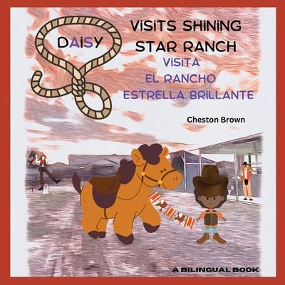 Daisy Visits Shining Star Ranch: Daisy Visita El Rancho Estrella Brillante