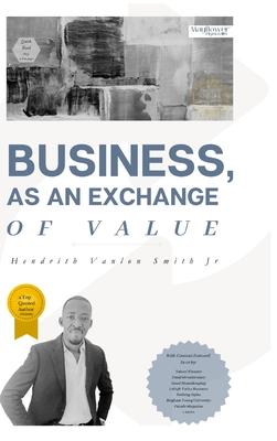 Business, as an Exchange of Value