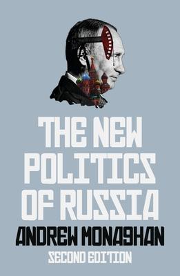 The New Politics of Russia: Second Edition