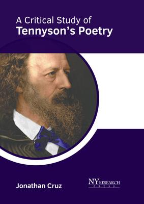 A Critical Study of Tennyson’s Poetry