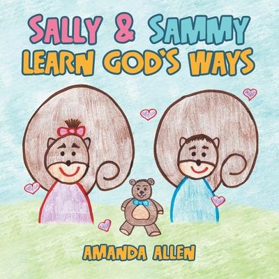 Sally & Sammy Learn God’s Ways