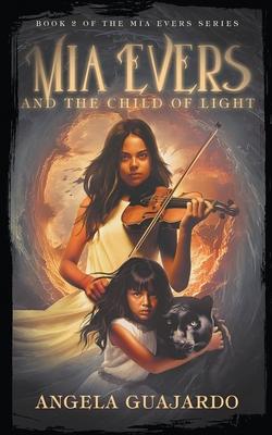Mia Evers and the Child of Light