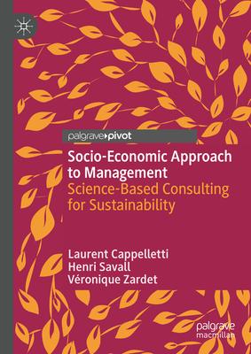 Socio-Economic Approach to Management: Science-Based Consulting for Sustainability