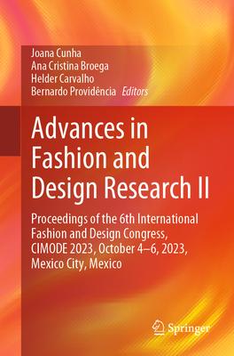 Advances in Fashion and Design Research II: Proceedings of the 6th International Fashion and Design Congress, Cimode 2023, October 4-6, 2023, Mexico C