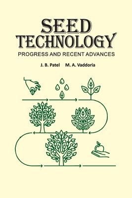 Seed Technology: Progress and Recent Advances