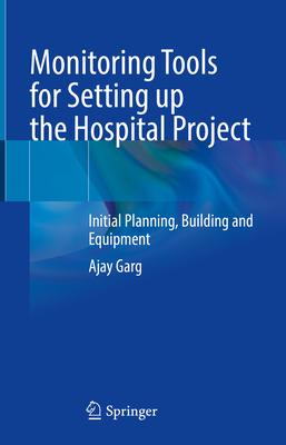 Monitoring Tools for Setting Up the Hospital Project: Initial Planning, Building and Equipment
