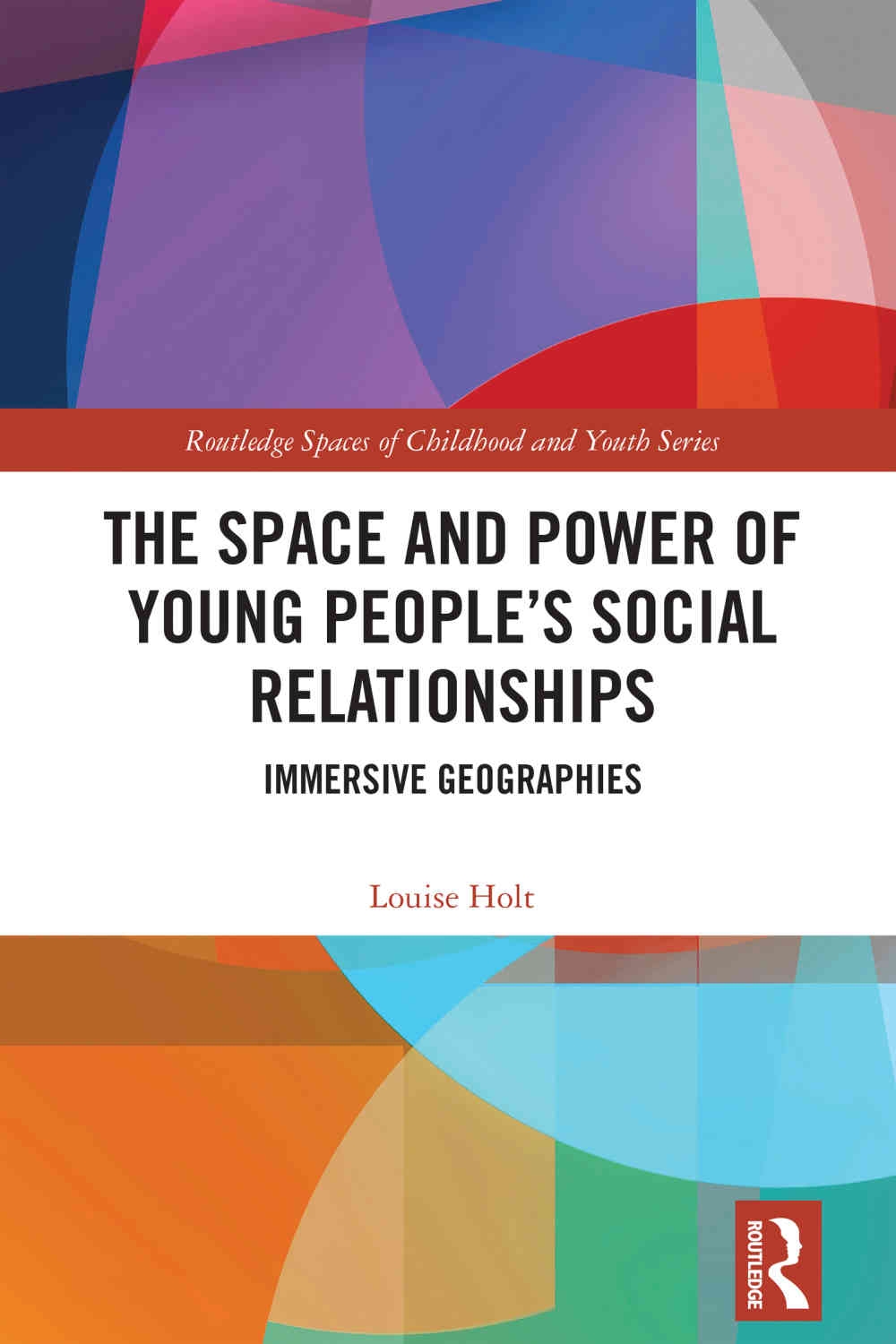 The Space and Power of Young People’s Social Relationships: Geographies of Immersion