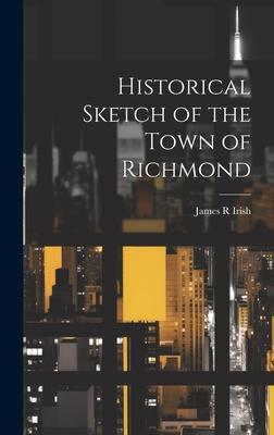 Historical Sketch of the Town of Richmond
