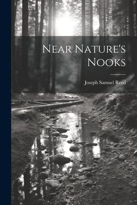 Near Nature’s Nooks