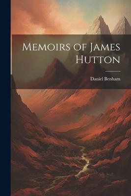 Memoirs of James Hutton