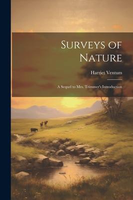 Surveys of Nature: A Sequel to Mrs. Trimmer’s Introduction