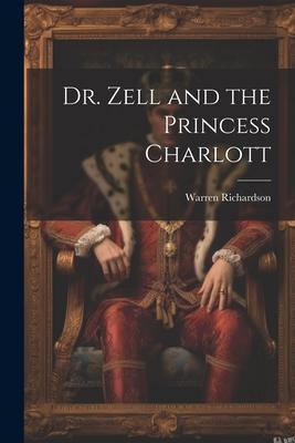Dr. Zell and the Princess Charlott