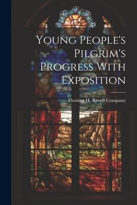 Young People’s Pilgrim’s Progress With Exposition