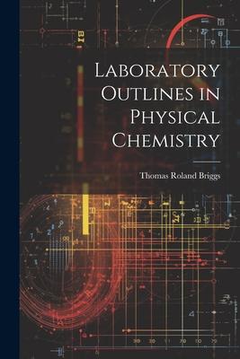 Laboratory Outlines in Physical Chemistry