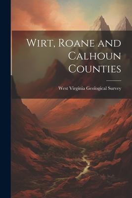Wirt, Roane and Calhoun Counties