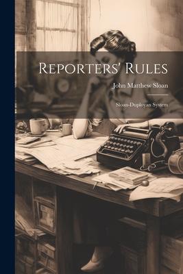 Reporters’ Rules; Sloan-Duployan System