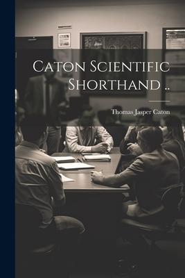 Caton Scientific Shorthand ..