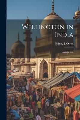 Wellington in India: Introduction