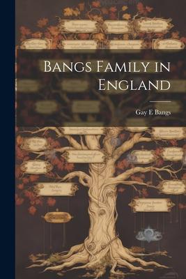 Bangs Family in England