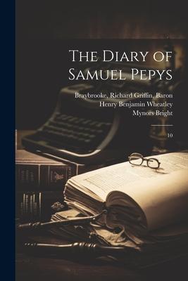 The Diary of Samuel Pepys: 10