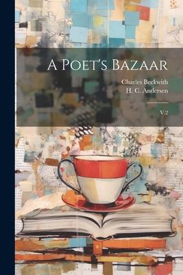 A Poet’s Bazaar: V.2