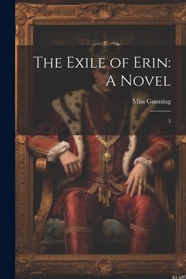 The Exile of Erin: A Novel: 3