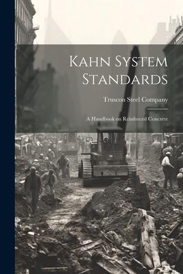 Kahn System Standards: A Handbook on Reinforced Concrete