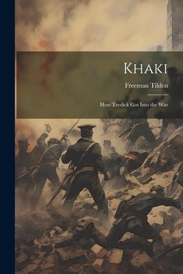 Khaki: How Tredick Got Into the War