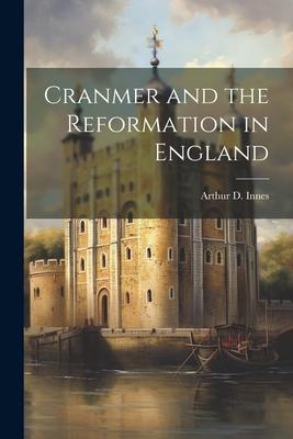 Cranmer and the Reformation in England