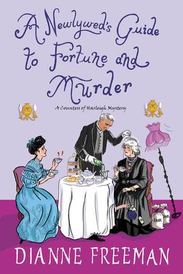 A Newlywed’s Guide to Fortune and Murder: A Sparkling and Witty Victorian Mystery