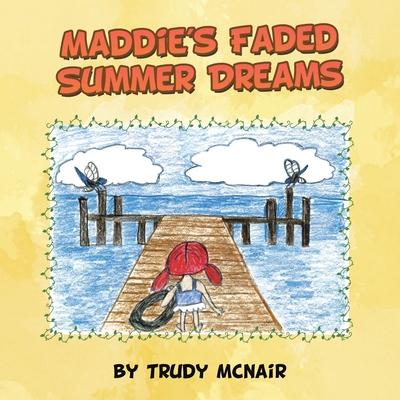 Maddie’s Faded Summer Dreams
