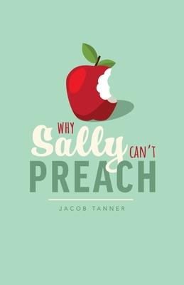 Why Sally Can’t Preach