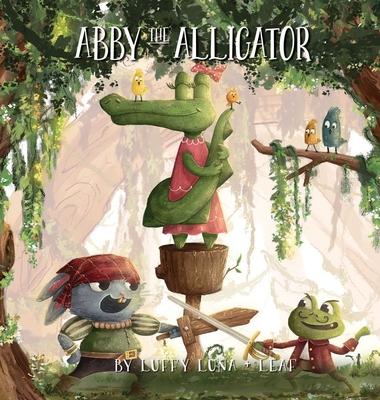 Abby The Alligator: Abby The Alligator
