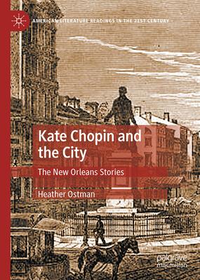 Kate Chopin and the City: The New Orleans Stories