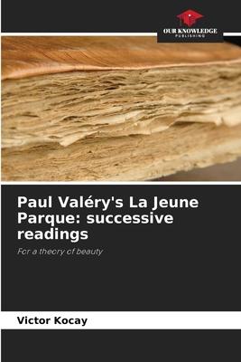 Paul Valéry’s La Jeune Parque: successive readings