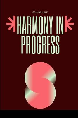 Harmony in Progress