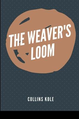 The Weaver’s Loom