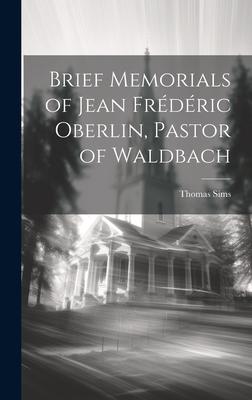 Brief Memorials of Jean Frédéric Oberlin, Pastor of Waldbach