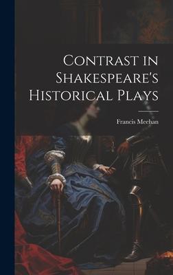 Contrast in Shakespeare’s Historical Plays