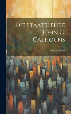 Die Staatslehre John C. Calhouns