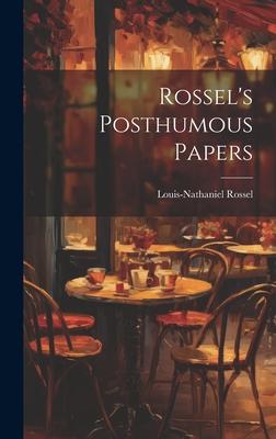 Rossel’s Posthumous Papers