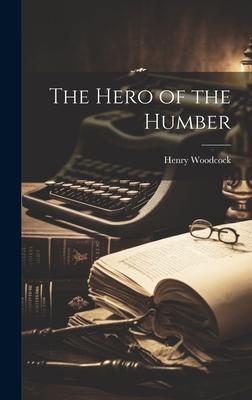 The Hero of the Humber